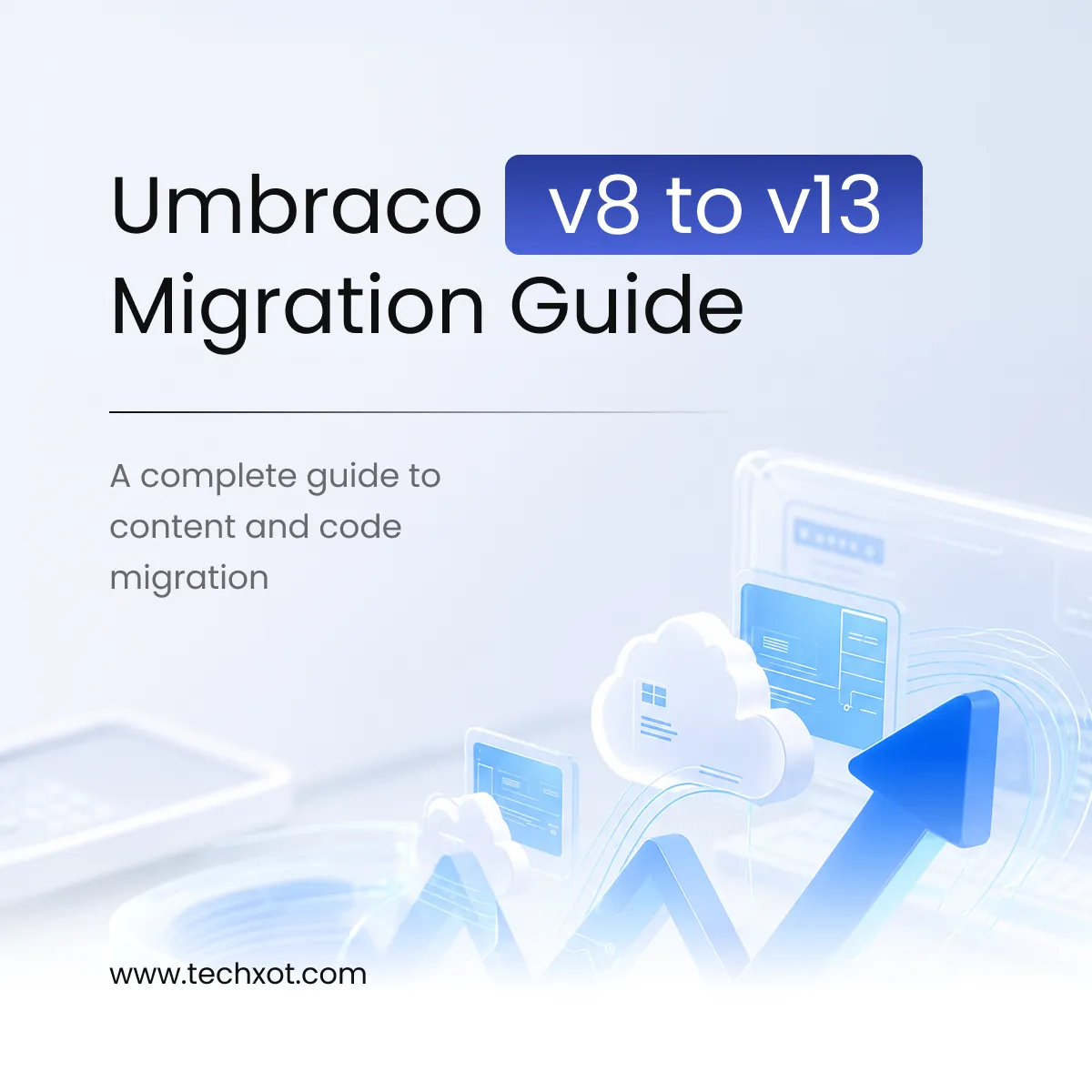 Migration-between-Umbraco-v8-and-v13Migrating-Content--Media--and-Code---The-Real-Work-Begins---Techxot.webp