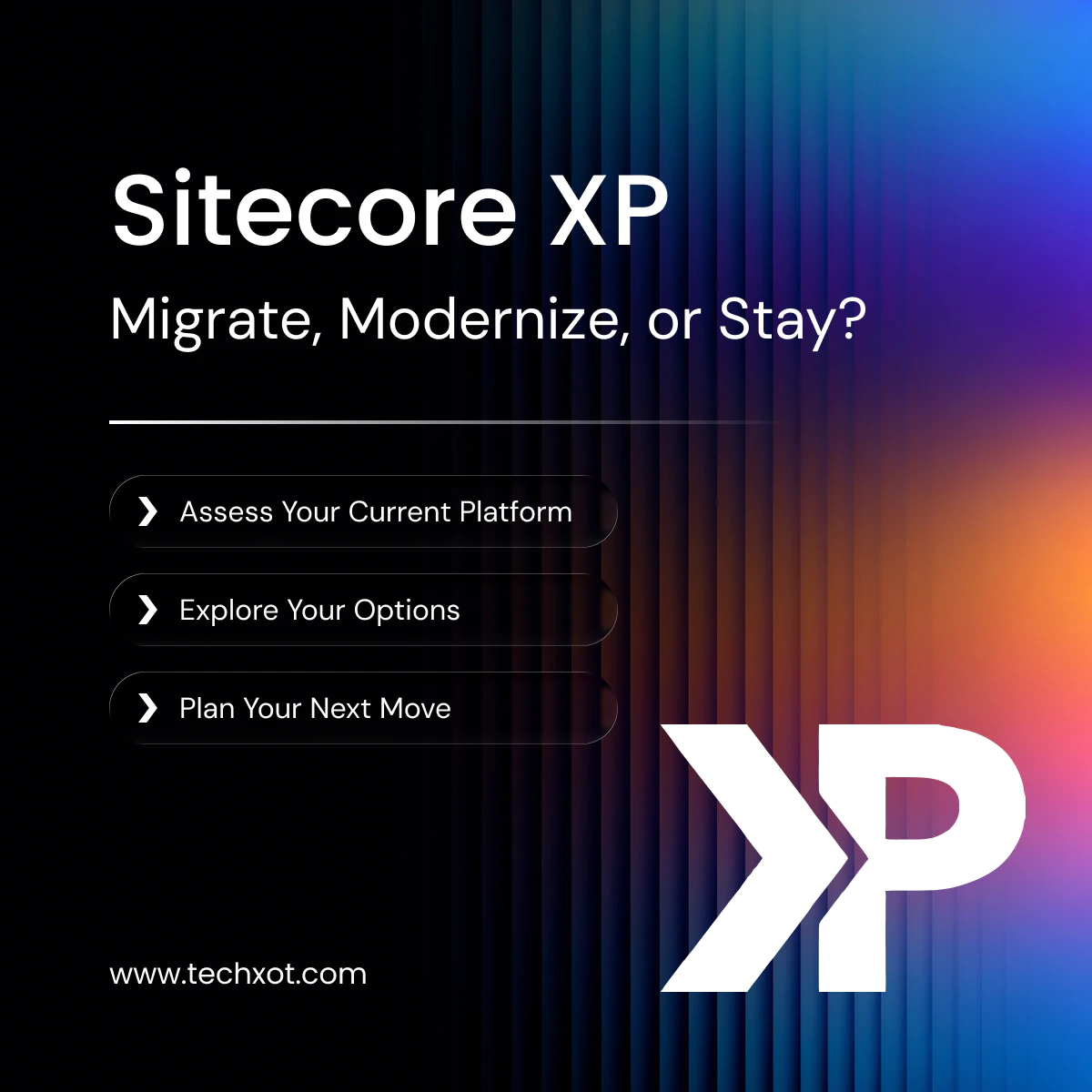 Sitecore XP To Sitecoreai Should You Migrate, Modernize, Or Stay Where You Are Infographics 1 (1)